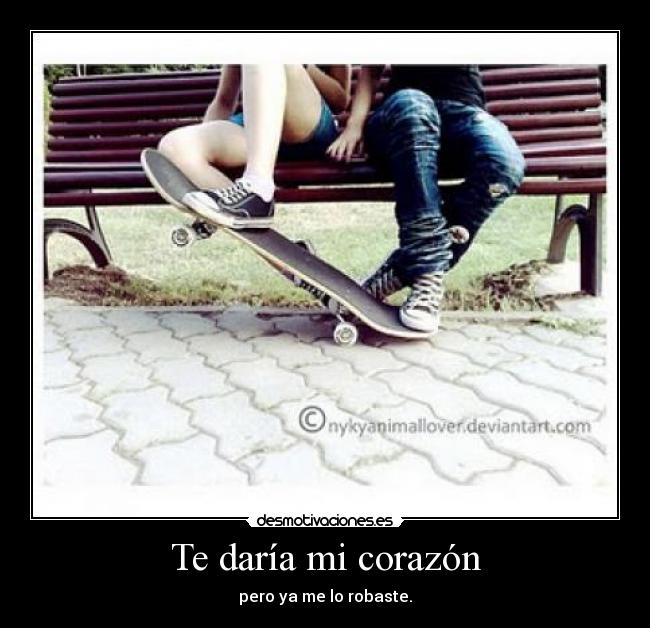 Te daría mi corazón - 