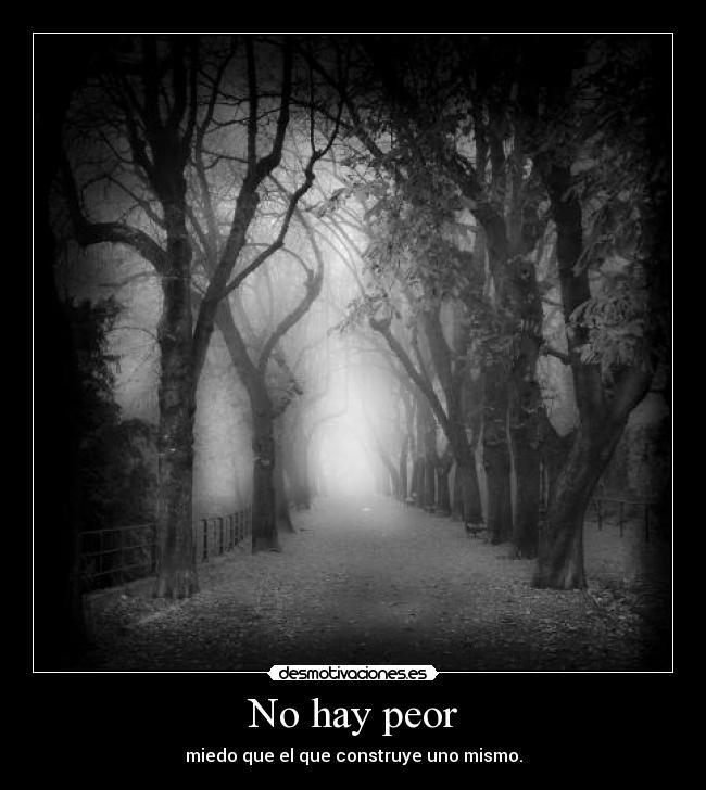 No hay peor -