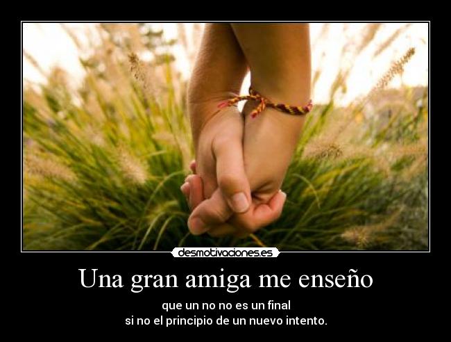Una gran amiga me enseño -