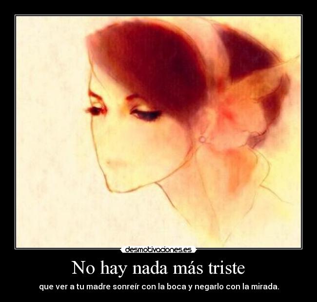 No hay nada más triste -