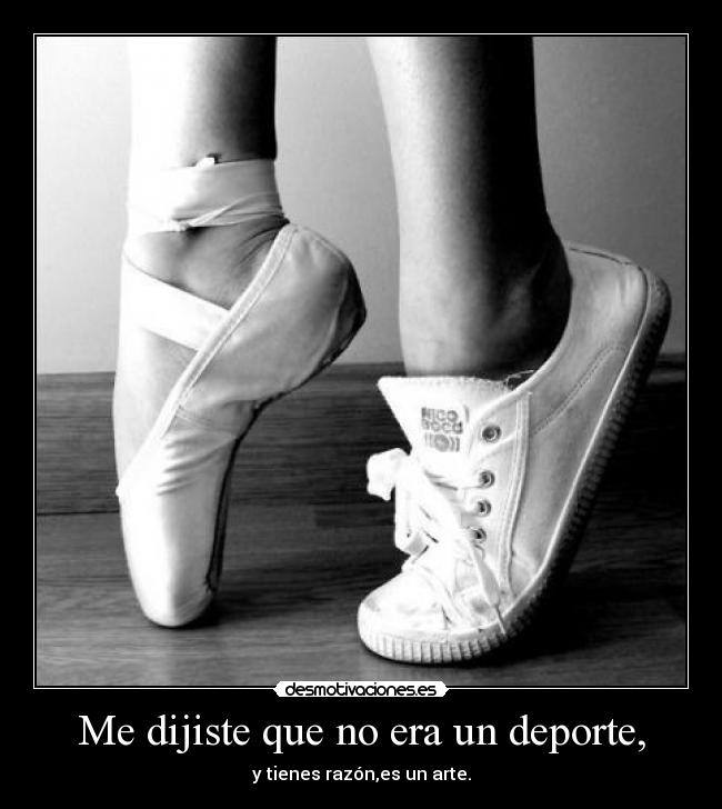 Me dijiste que no era un deporte, -