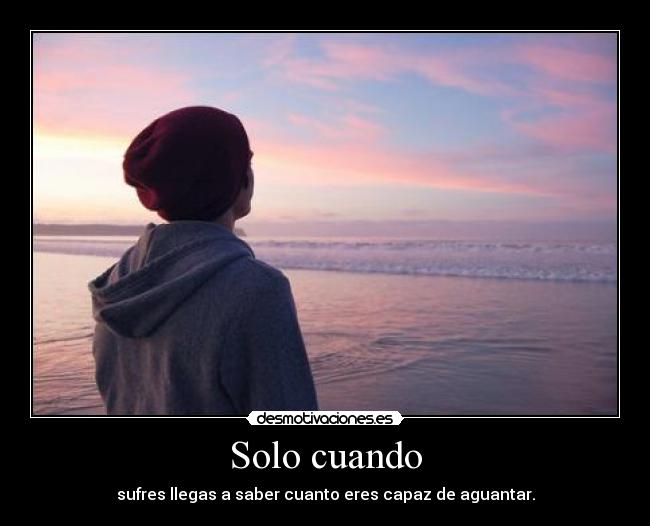 Solo cuando -