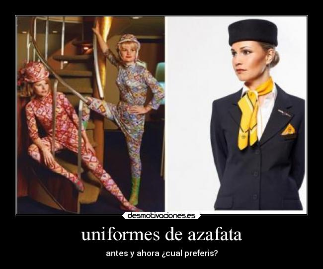 uniformes de azafata - antes y ahora ¿cual preferis?