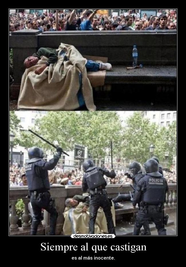 Siempre al que castigan -