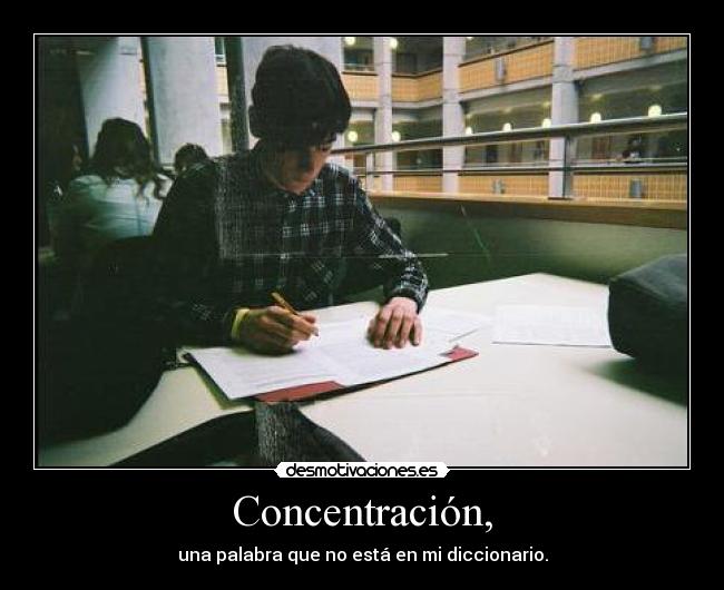 Concentración, - 