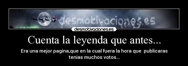 Cuenta la leyenda que antes... - 