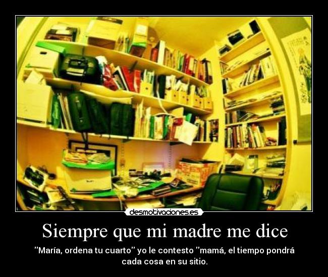 Siempre que mi madre me dice - 