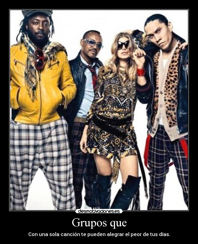 carteles borja bep black eyed peas gustaaaaaaan desmotivaciones