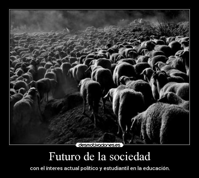 carteles sociedad nart futuro oscuro gente que privatiza cultura politica bellum veritatis desmotivaciones