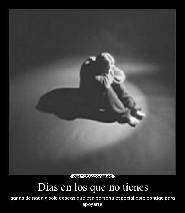 Días en los que no tienes - 