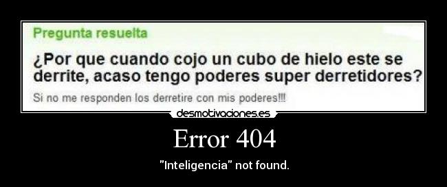 Error 404 - Inteligencia not found.