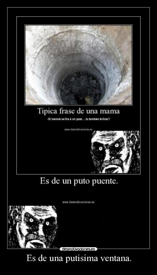 Es de una putisima ventana. - 