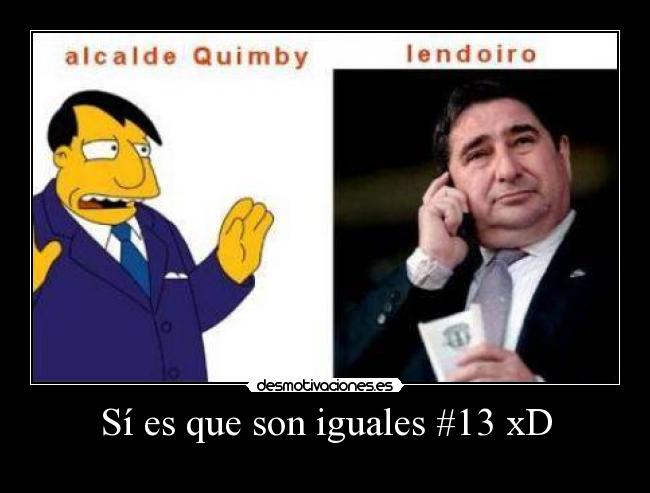 Sí es que son iguales #13 xD -