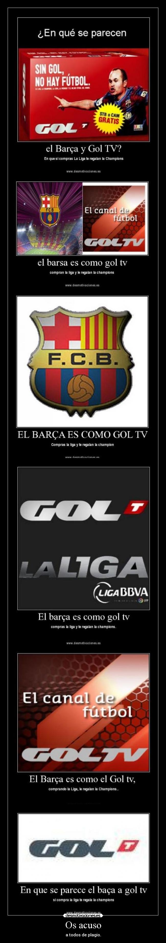 Os acuso - a todos de plagio.