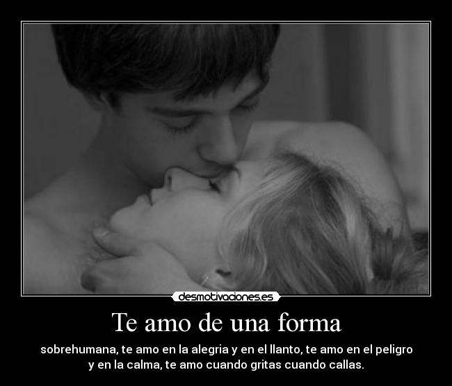 Te amo de una forma -