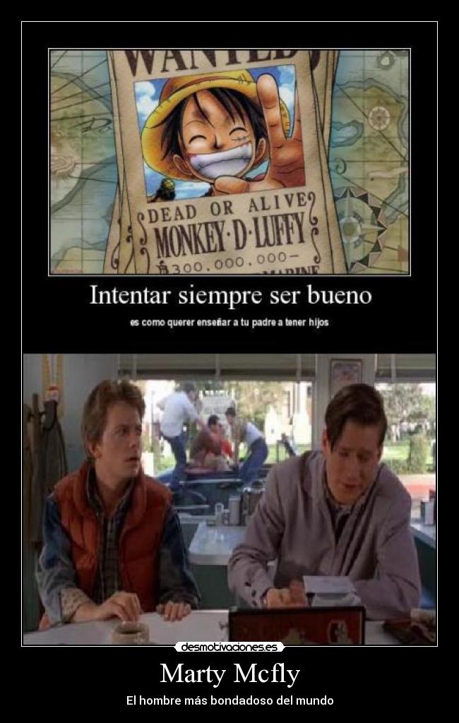 carteles marty mcgly volver futuro padre bueno bondad desmotivaciones