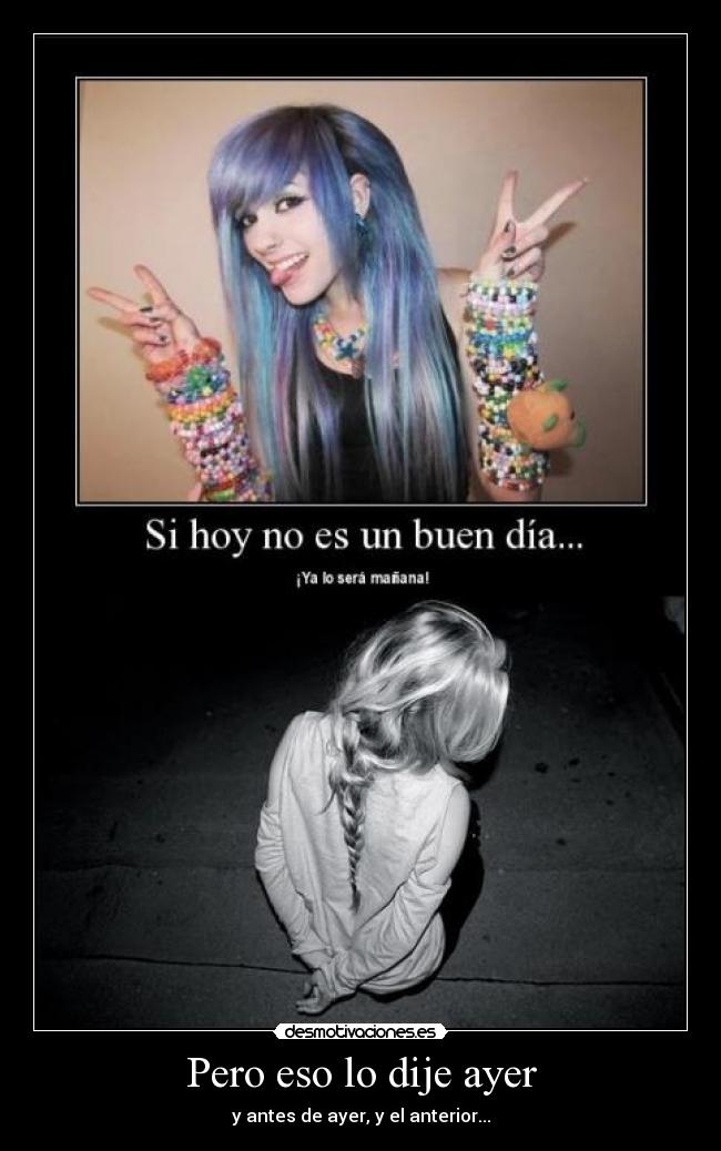 Pero eso lo dije ayer - 