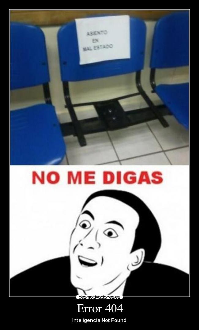 Error 404 - Inteligencia Not Found.
