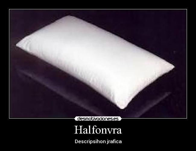 Halfonvra - Descripsihon jrafica