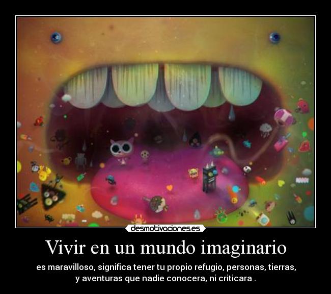 Vivir en un mundo imaginario -