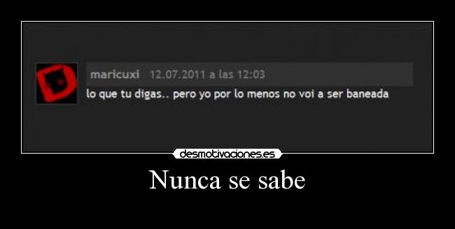 Nunca se sabe -