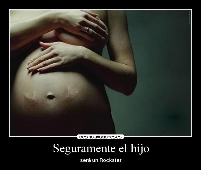 Seguramente el hijo - será un Rockstar