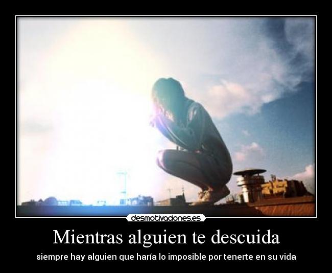 Mientras alguien te descuida - 