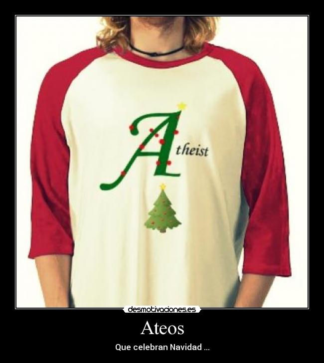 Ateos - Que celebran Navidad ...