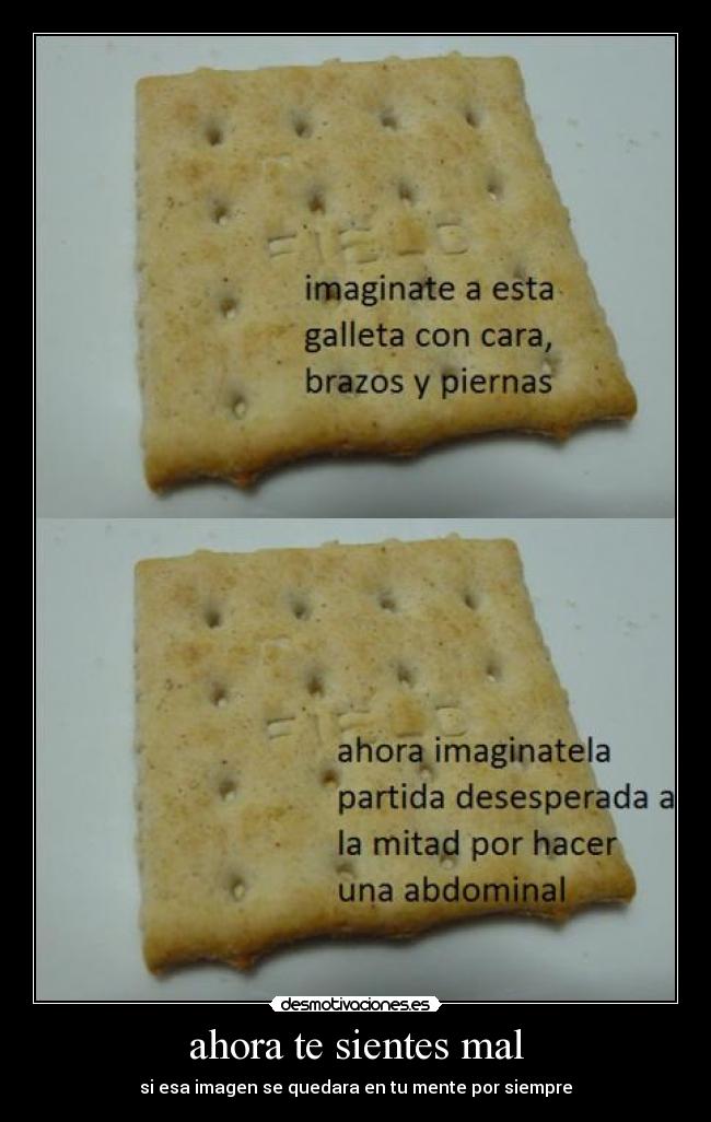 ahora te sientes mal - 