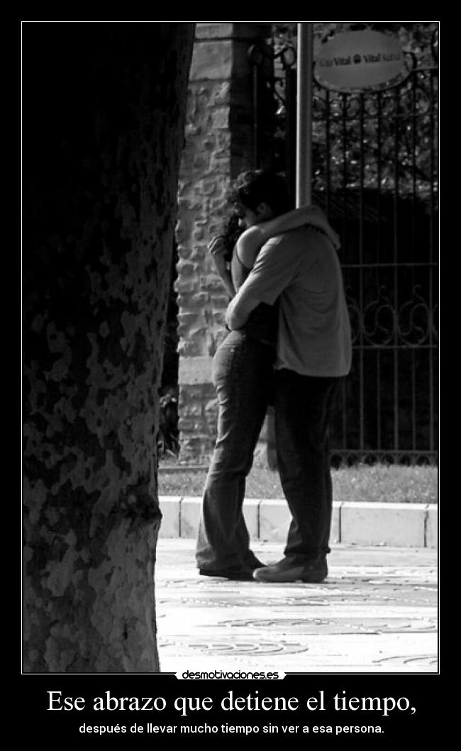 carteles abrazo tiempo ver echar menos persona amor desmotivaciones