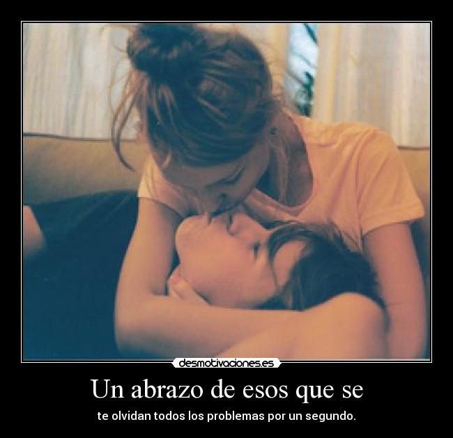 Un abrazo de esos que se - 