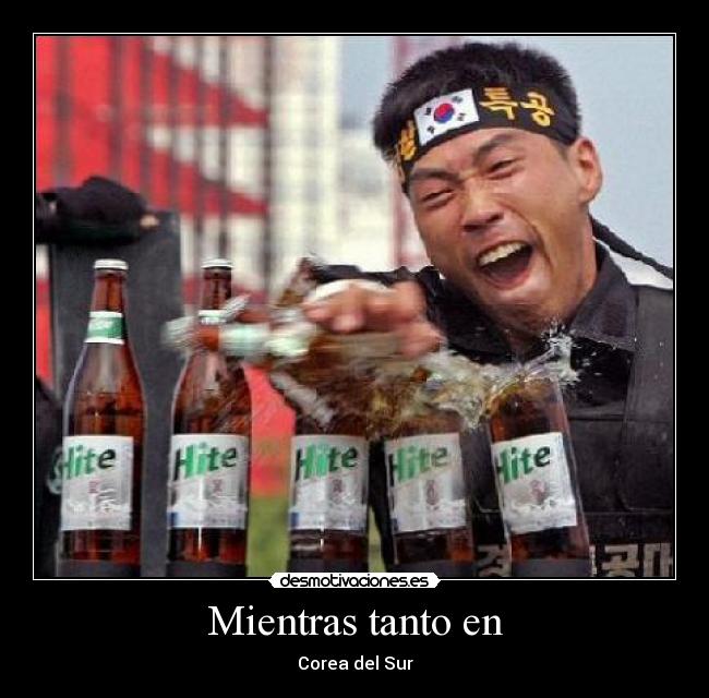 Mientras tanto en - Corea del Sur