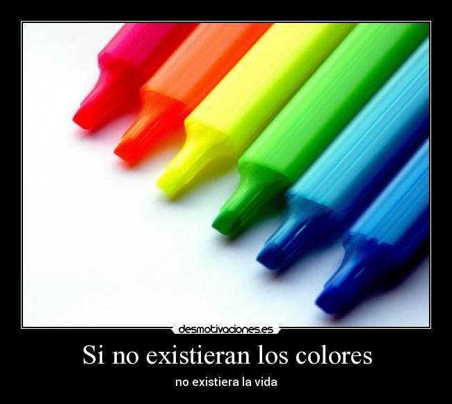 Si no existieran los colores -