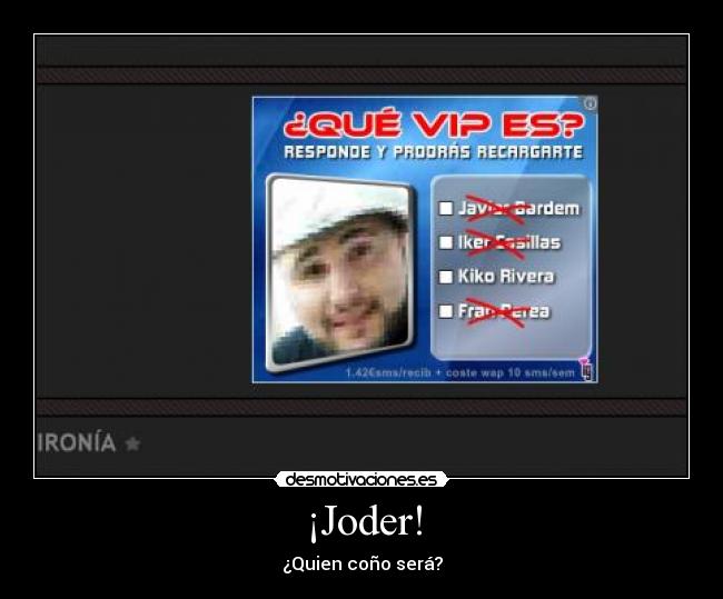 ¡Joder! -