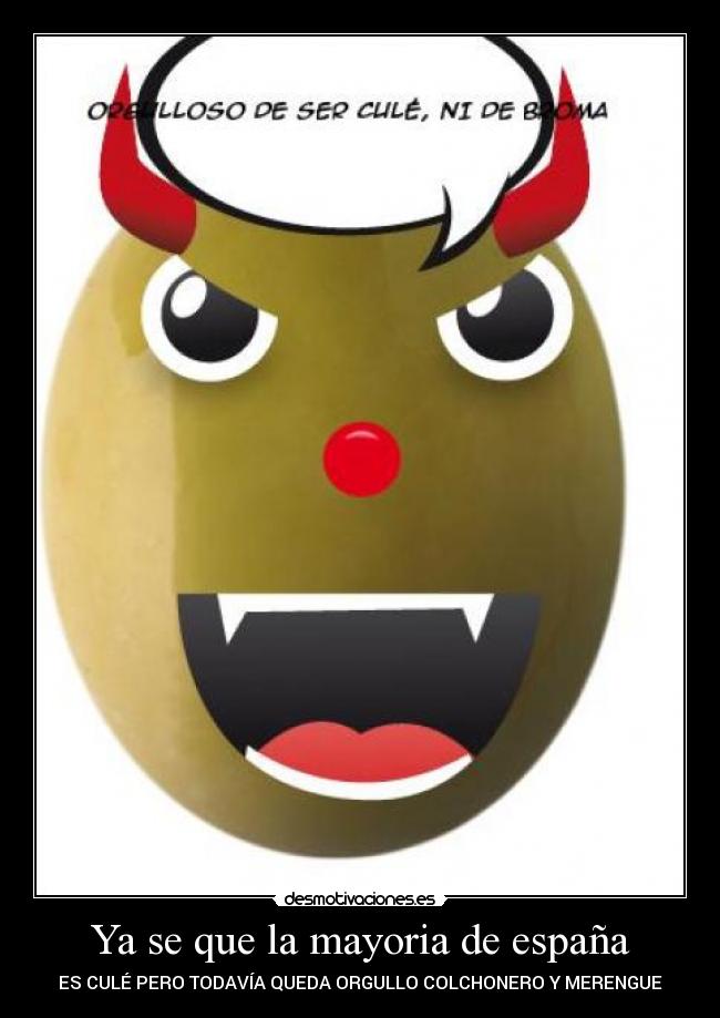 Ya se que la mayoria de españa -