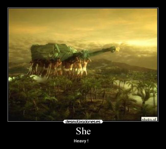 She - Heavy ! ♪ ♫