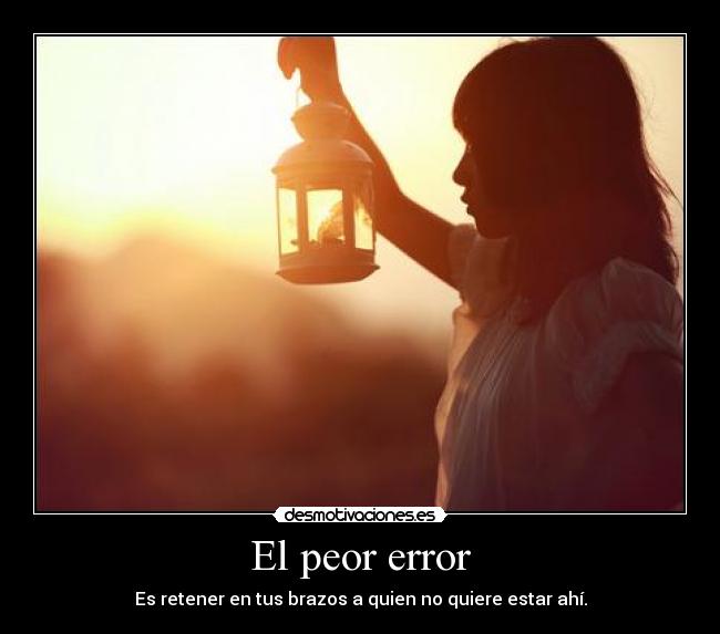 El peor error -