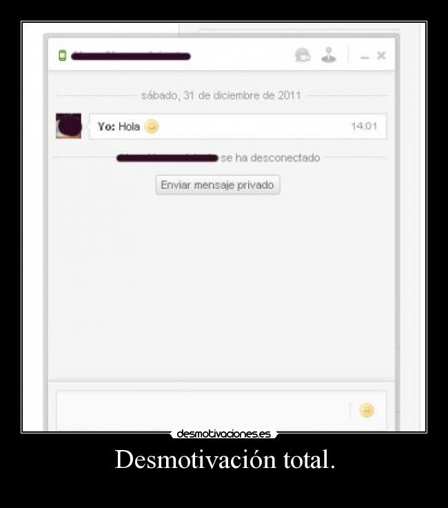 Desmotivación total. -