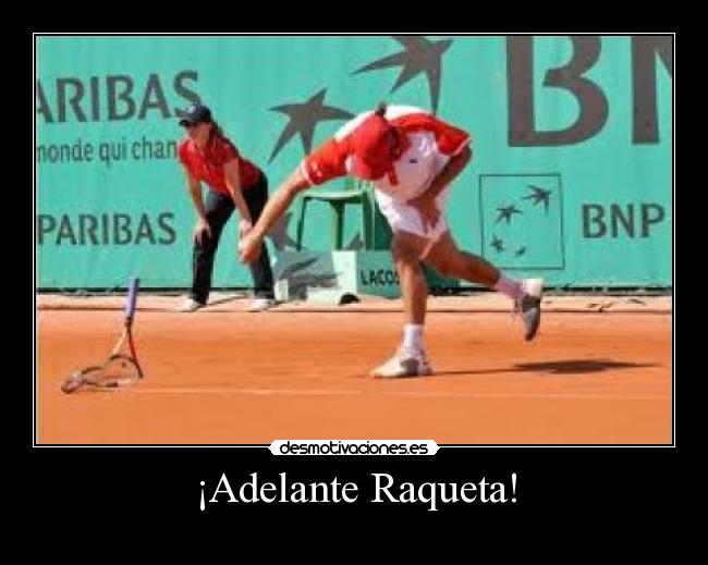 ¡Adelante Raqueta! - 