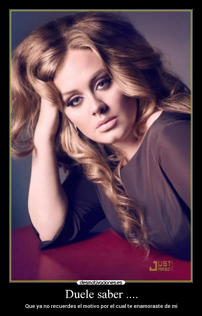Duele saber .... -