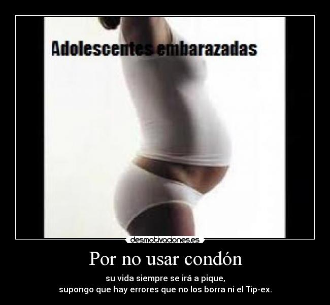 Por no usar condón - 