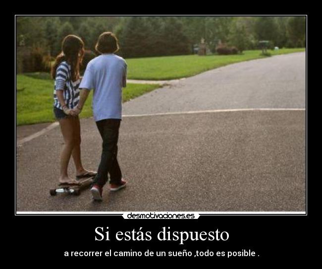 Si estás dispuesto -