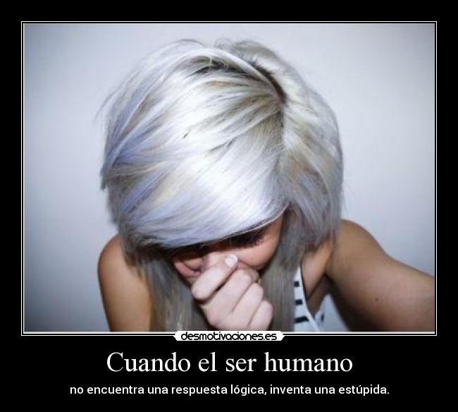 Cuando el ser humano -