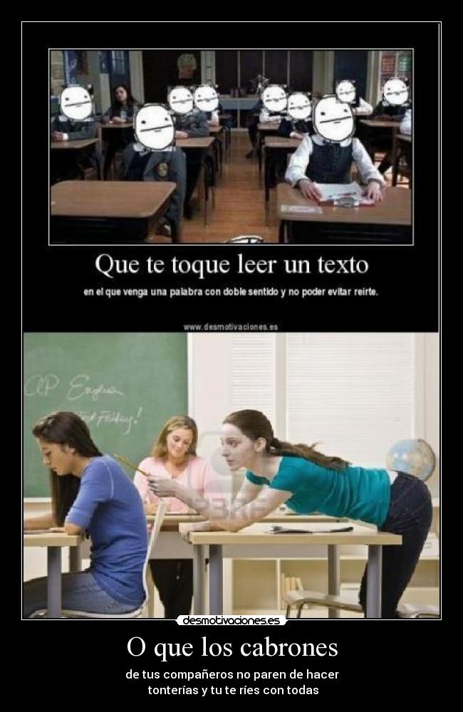 O que los cabrones -