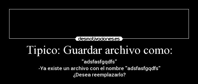 Tipico: Guardar archivo como: -