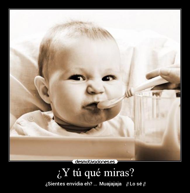 ¿Y tú qué miras? - 