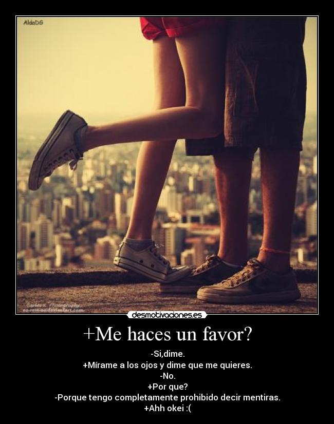 +Me haces un favor? -
