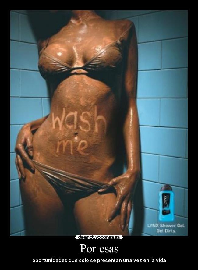 Por esas - oportunidades que solo se presentan una vez en la vida