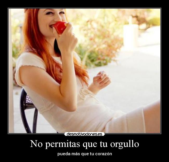 No permitas que tu orgullo -