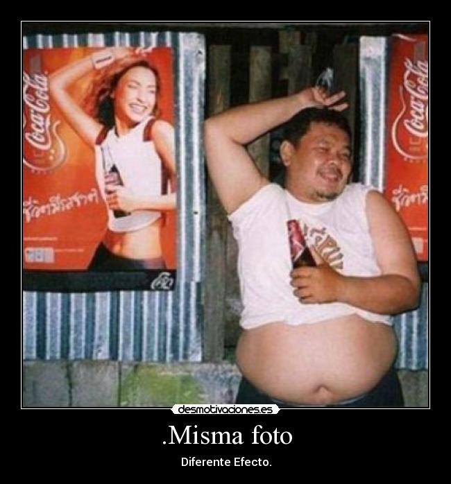 .Misma foto - Diferente Efecto.